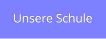 Unsere Schule