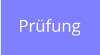 Prüfung